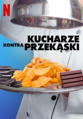 Kucharze kontra przekąski